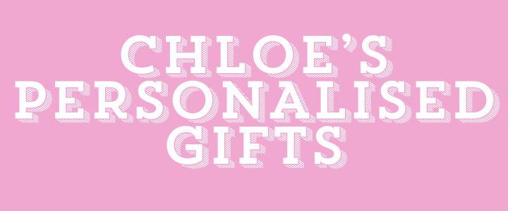 Chloes Personalised Gifts